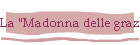 La "Madonna delle grazie"